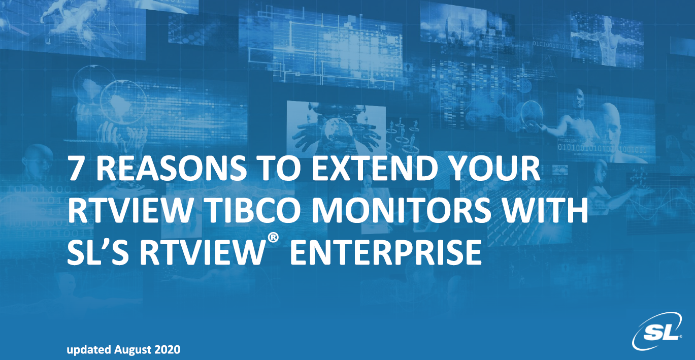 7 Reasons to Extend your TIBCO RTView Monitors